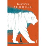 A feh&eacute;r tigris - L&aacute;z&aacute;r Ervin