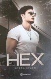 HEX Vol. 3, Partea 2 - Kiera Aslog, Bookzone, 2022, Romana, SF, Paperback, 415 pagini