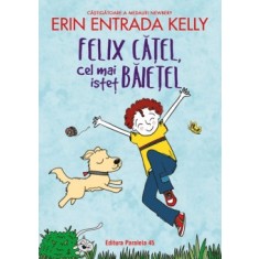 Felix catel, cel mai istet baietel, Entrada