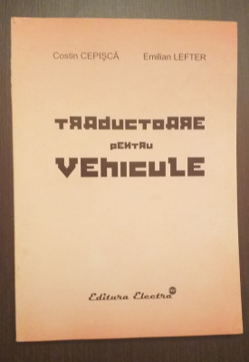 TRADUCTOARE PENTRU VEHICULE - COSTIN CEPISCA, EMILIAN LEFTER foto