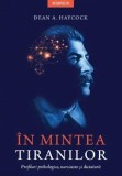In mintea tiranilor - Dean A. Haycock