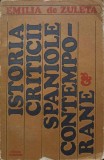 Istoria Criticii Spaniole Contemporane - Emilia de Zuleta, 1976, Univers, Romana, 380 pg, Necartonata