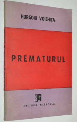Prematurul - Hurgoiu Voichita foto