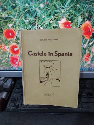 Eugen Herovanu, Castele &amp;icirc;n Spania, Editura Socec, Bucuresti 1946, 077 foto