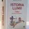 ISTORIA LUMII. 7650 DATE ISTORICE IMPORTANTE (BIBLIOTECA LAROUSSE)
