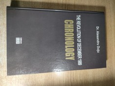 Dr. Alesandru Dutu - The Revolution of December 1989. Chronology (Editura Institutului Revolutiei Romane din Decembrie 1989, 2012)