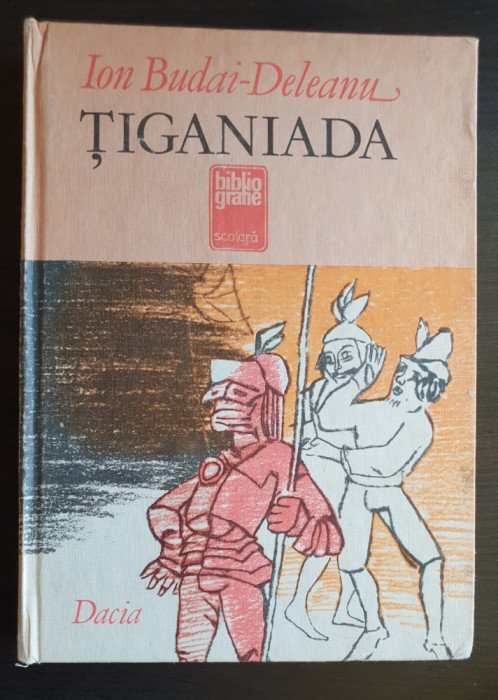 ȚIGANIADA - ION BUDAI-DELEANU, ilustrații: Ioan Horvat Bugnariu (cartonată!)