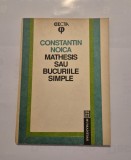 Mathesis sau bucuriile simple- Constantin Noica, Editura Humanitas