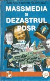 Cumpara ieftin Massmedia si dezastrul PDSR de Mircea Cuzino Stanescu, carte istorie politica 1997, 174 pagini, Editura Omega Press