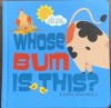Whose bum is this? (Al cui e fundul? -Carte cartonata in engleza)
