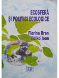 Florina Bran - Ecosfera si politici ecologice (editia 2003)