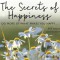 365 Secrets of Happiness: Do More of What Makes You Happy