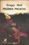 Pasarea Phoenix - Dragos Vicol