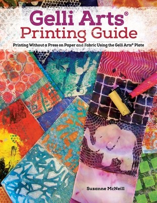 Gelli(r) Printing, Expanded Edition: Printing Without a Press on Paper and Fabric Using the Gelli(r) Plate foto