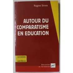 AUTOUR DU COMPARATISME EN EDUCATION par REGINE SIROTA , 2001