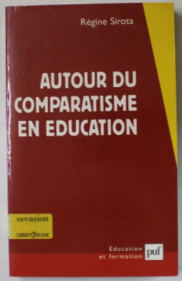 AUTOUR DU COMPARATISME EN EDUCATION par REGINE SIROTA , 2001 foto