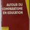 AUTOUR DU COMPARATISME EN EDUCATION par REGINE SIROTA , 2001
