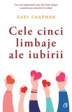 Cele cinci limbaje ale iubirii, Gary Chapman, dezvoltare personala, cuplu, familie, brosata