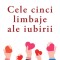 Cele cinci limbaje ale iubirii &ndash; Gary Chapman