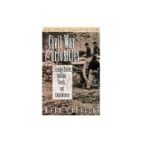 Civil War Curiosities: Strange Stories, Oddities, Events, and Coincidences
