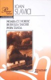 MOARA CU NOROC. BUDULEA TAICHII. POPA TANDA-IOAN SLAVICI-357102