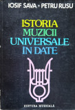 Istoria Muzicii Universale In Date - Iosif Sava Petru Rusu ,556907, Muzicala