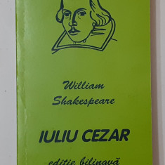 William Shakespeare - Iuliu Cezar EDITIE BILINGVA Romana si Engleza