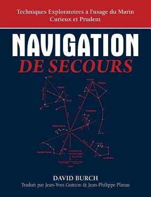 Navigation de Secours: Techniques Exploratoires A L&amp;#039;Usage Du Marin Curieux Et Prudent foto