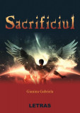 Sacrificiul - Paperback brosat - Gianina Gabriela - Letras