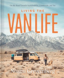 Living the Vanlife: On the Road Toward Sustainability, Community, and Joy, 2016