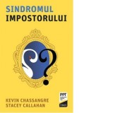 Sindromul impostorului - Oltea-Mihaela Catineanu, Stacey Callahan, Kevin Chassangre