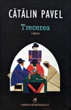Cumpara ieftin Trecerea - 2016 - Catalin Pavel (W366)