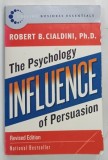 THE PSYCHOLOGY INFLUENCE OF PERSUASION by ROBERT B. CIALDINI , 2007