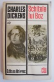 Schitele lui Boz - Charles Dickens - Roman Beletristica