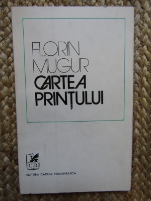 CARTEA PRINTULUI - FLORIN MUGUR foto