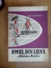 Omul din Luna - Ioana Petrescu, Mikluho Maklai, Biografii, Memorii, 157 pagini