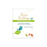 Jesus Calling Family Devotional: 100 Devotions for Families to Enjoy Peace in His Presence