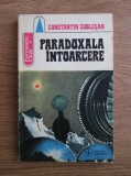 Constantin Cublesan - Paradoxala intoarcere