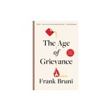 The Age of Grievance
