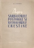 Despre Sarbatorile, Posturile Si Ritualurile Crestine - D. I. Sidorov, Bucuresti 1960, 152 pagini