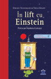 &Icirc;n lift cu Einstein. Fizica pe &icirc;nțelesul tuturor - Paperback - J&uuml;rgen Teichmann - Didactica Publishing House