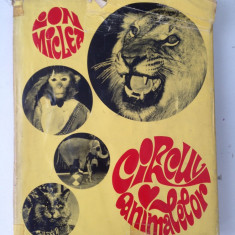 Circul animalelor/Ion Miclea/album foto animale circ/Ed. SPort-turism/1978