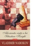 Adevarata viata a lui Sebastian Knight (editia 2020) - Vladimir Nabokov, Anca Baicoianu
