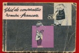 Sorina Bercescu &quot;Ghid de conversatie roman - francez&quot; - Editura Stiintifica, 1964