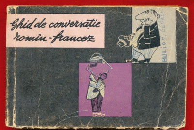 Sorina Bercescu &amp;quot;Ghid de conversatie roman - francez&amp;quot; - Editura Stiintifica, 1964 foto