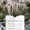 Papyrus: The Invention of Books in the Ancient World