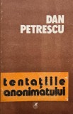 Tentatiile anonimatului - Dan Petrescu - Carte