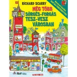 M&eacute;g t&ouml;bb S&uuml;rg&eacute;s-forg&aacute;s Tesz-Vesz V&aacute;rosban - Bőv&iacute;tett kiad&aacute;s - Hat &uacute;j t&ouml;rt&eacute;nettel - Richard Scarry