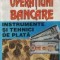 Operatiuni bancare - Instrumente si tehnici de plata