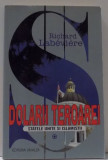 DOLARII TEROAREI , STATELE UNITE SI ISLAMISTII de RICHARD LABEVIERE , 2002
